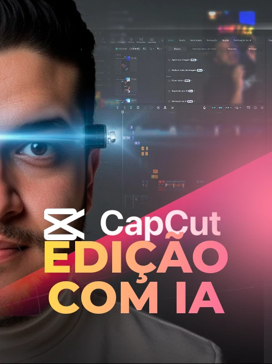 CapCut: Edição com IA